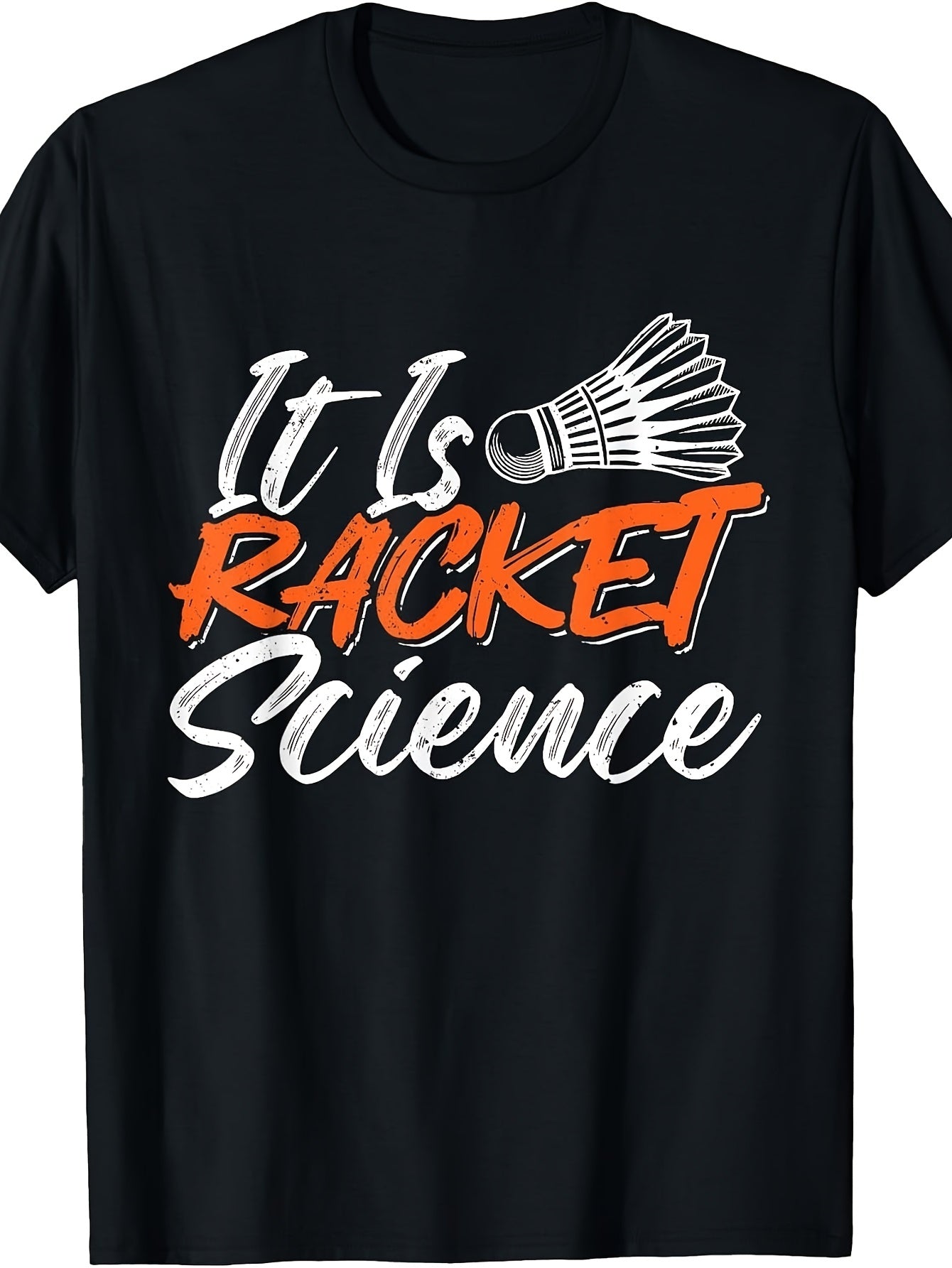 Men'S And Women'S T-Shirt, Funny Badminton Racket Science Quote Graphic Tee, Sports Hobby Gift for Players, Summer Casual Wear