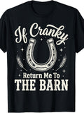 Men'S And Women'S T-Shirt, Funny Horse Lover Quote If Cranky Return Me to The Barn with Horseshoe And Wheat Design, Casual Daily Wear Summer Spring Autumn