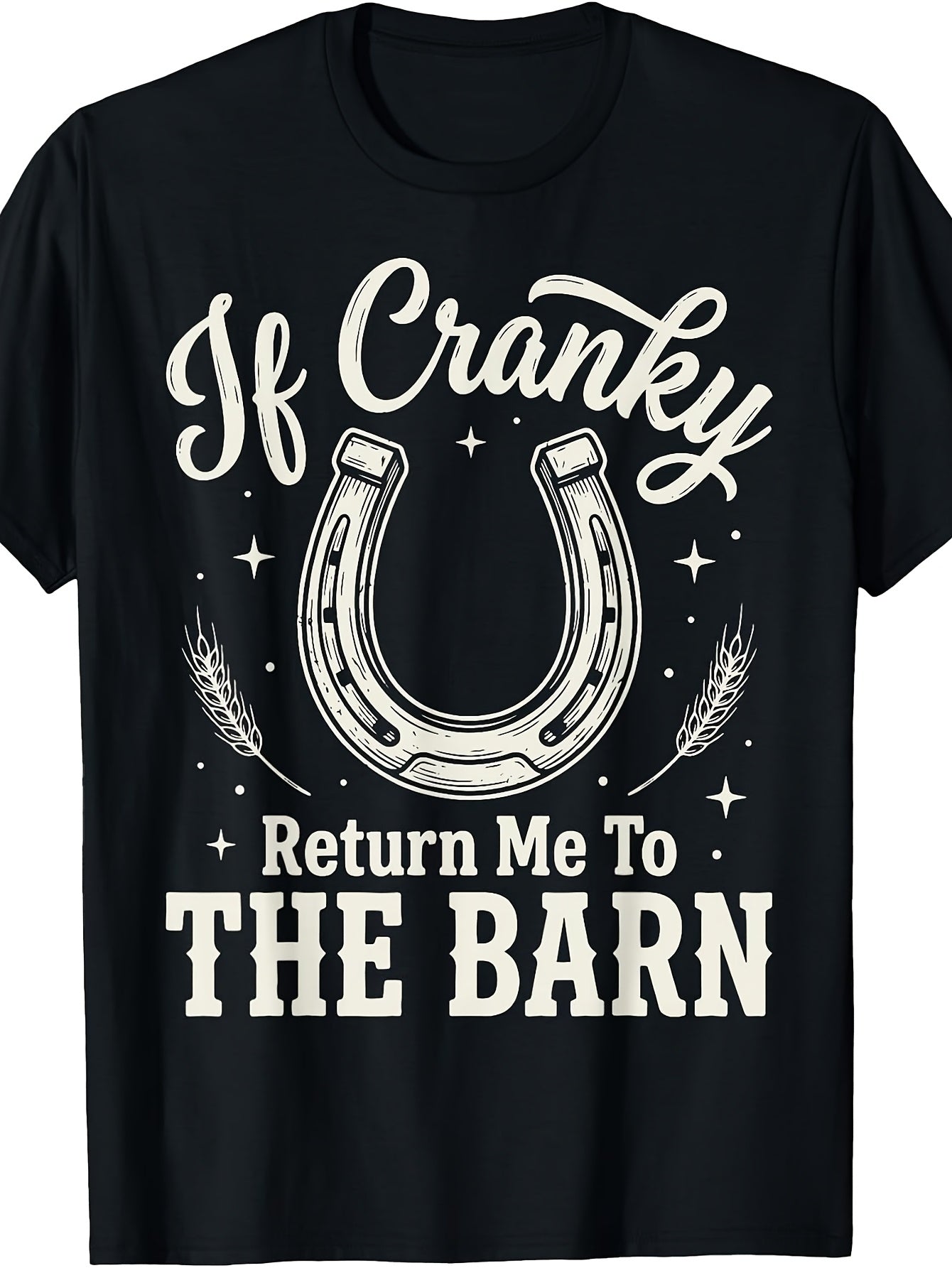 Men'S And Women'S T-Shirt, Funny Horse Lover Quote If Cranky Return Me to The Barn with Horseshoe And Wheat Design, Casual Daily Wear Summer Spring Autumn