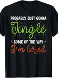 Men'S And Women'S T-Shirt, Funny Christmas Quote, Holiday Season Party