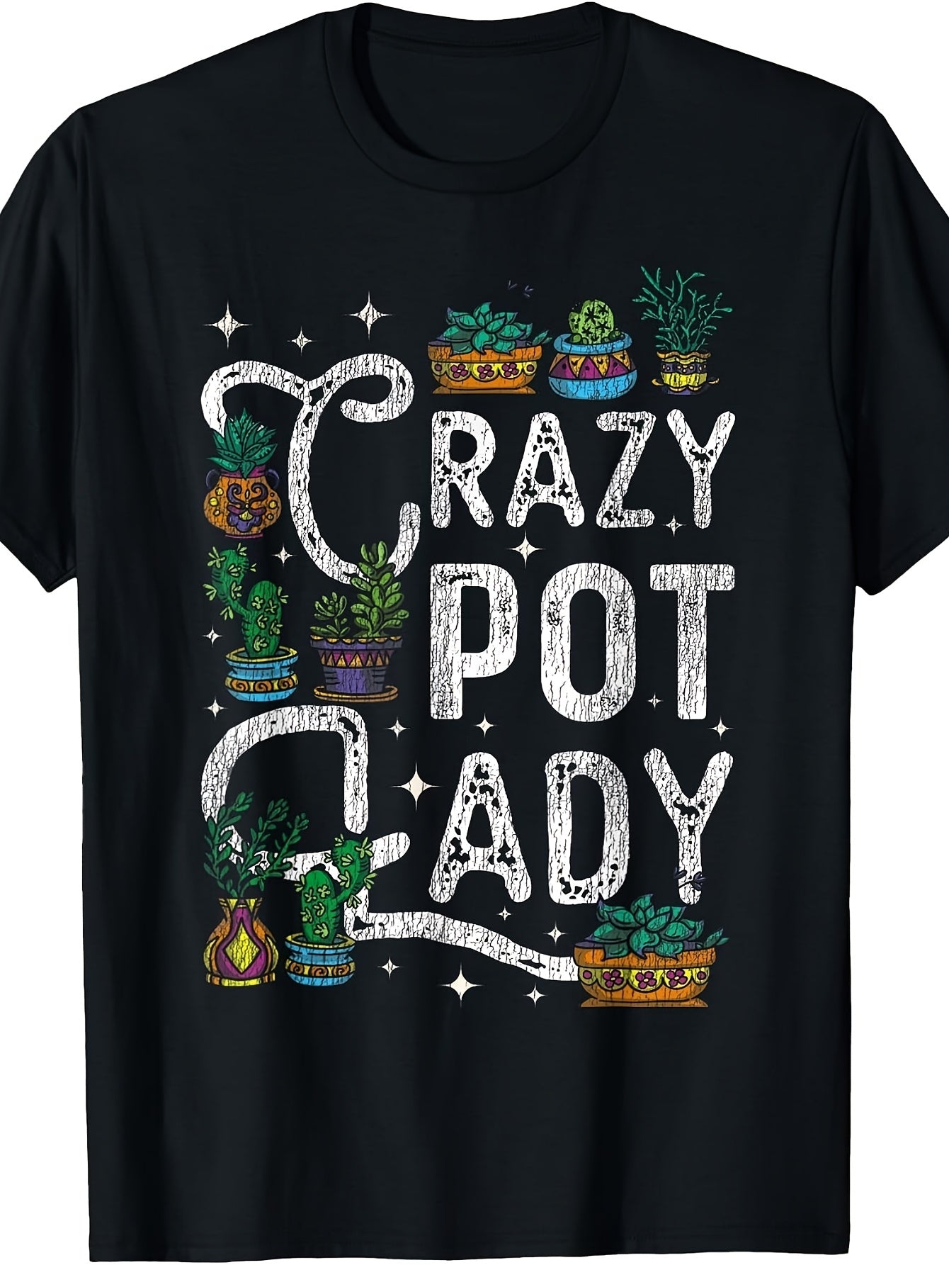 Crazy Pot Lady, Men'S And Women'S T-Shirt, Funny Succulent Cactus Plant Lover Graphic Tee, Summer Spring Gardening Gift